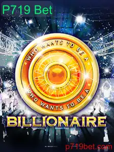 Descubra o Empolgante Jogo Billionaire com P719 Bet