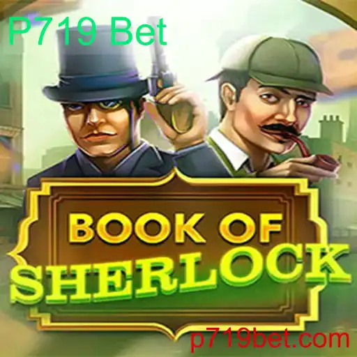 Explorando o Fascinante Mundo de BookOfSherlock e a Emoção do P719 Bet