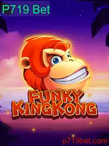 Descubra o Empolgante Mundo de FunkyKingKong com P719 Bet