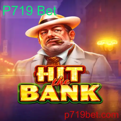 Explorando o Jogo HitTheBank e a Dinâmica do P719 Bet