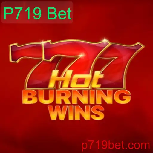 Explorando o Fascinante Mundo de HotBurningWins com P719 Bet