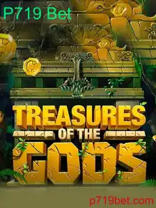 Descubra os Segredos do Jogo 'TreasureoftheGods' com P719 Bet